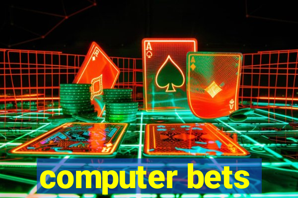 computer bets