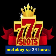 motoboy sp 24 horas