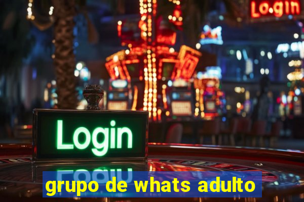 grupo de whats adulto