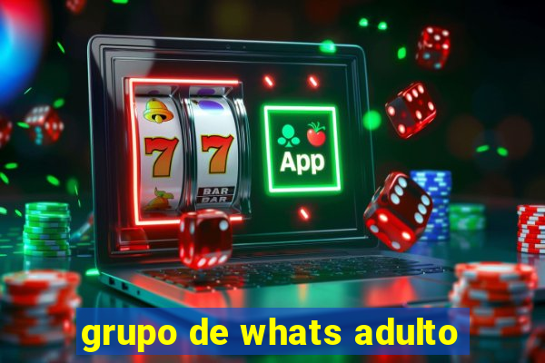 grupo de whats adulto