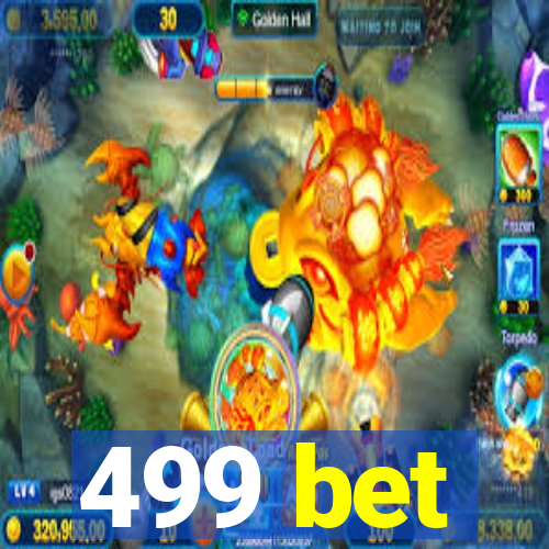 499 bet