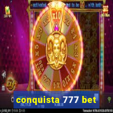 conquista 777 bet