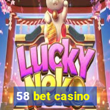 58 bet casino