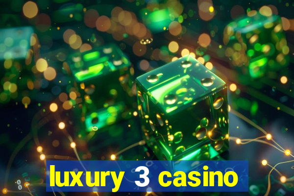 luxury 3 casino