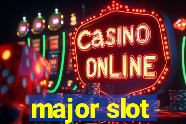 major slot