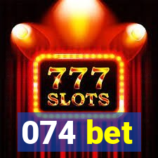 074 bet