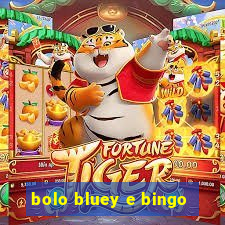 bolo bluey e bingo