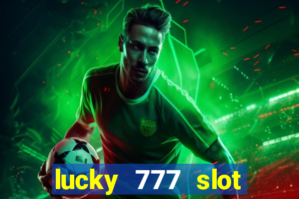 lucky 777 slot jili pagcor