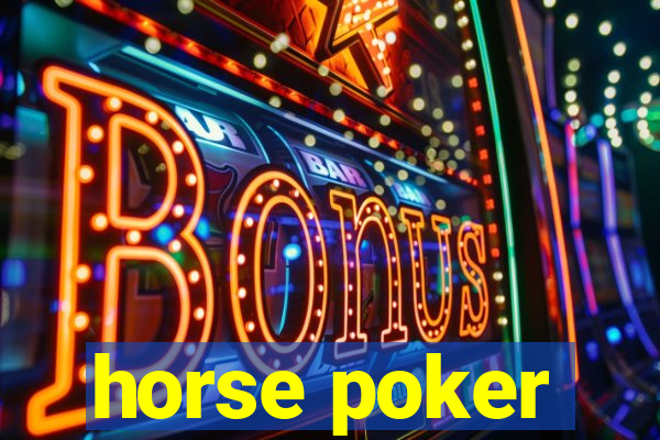 horse poker