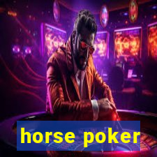 horse poker