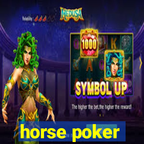 horse poker