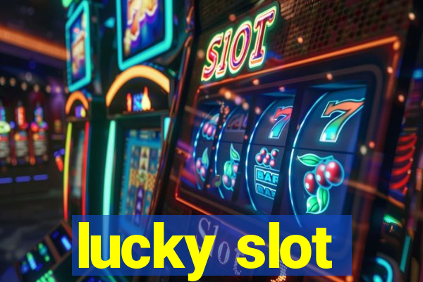 lucky slot