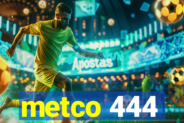 metco 444