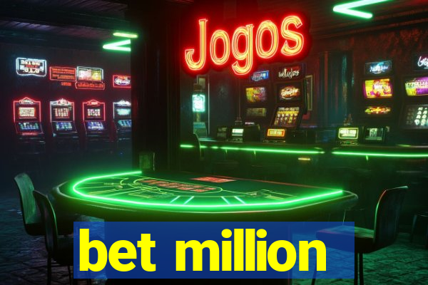 bet million