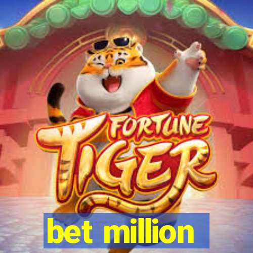 bet million