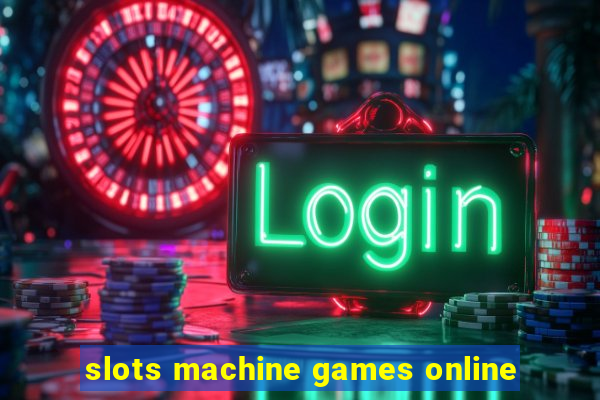 slots machine games online