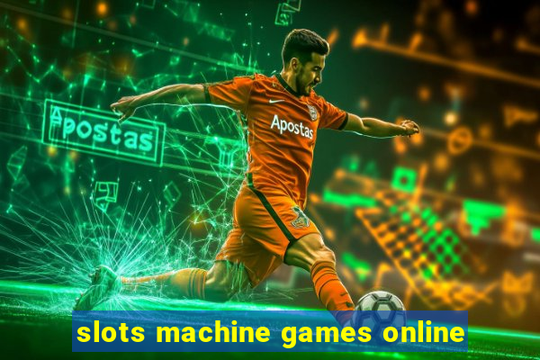 slots machine games online