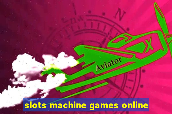 slots machine games online