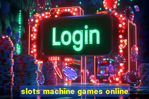 slots machine games online