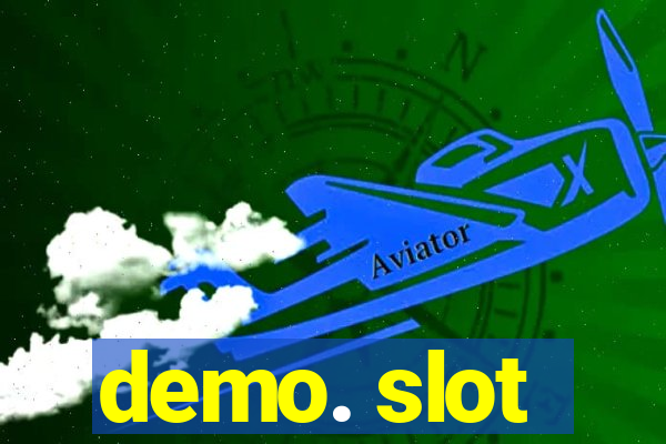 demo. slot