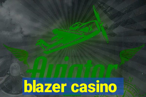 blazer casino