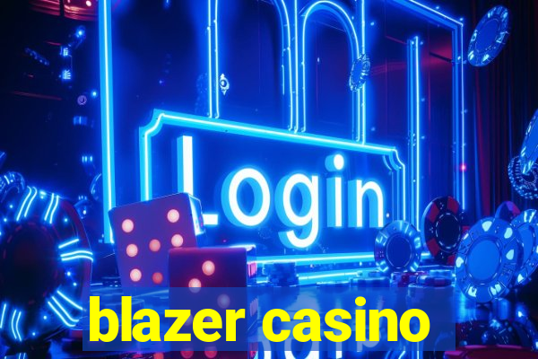 blazer casino