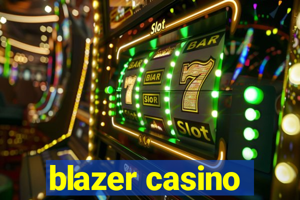 blazer casino