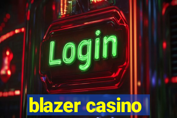 blazer casino