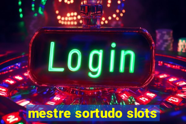 mestre sortudo slots