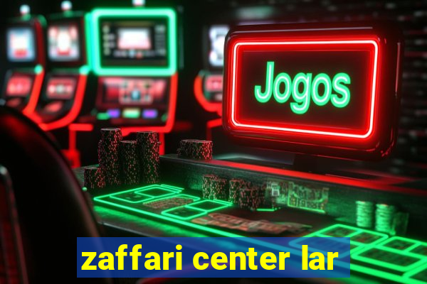 zaffari center lar