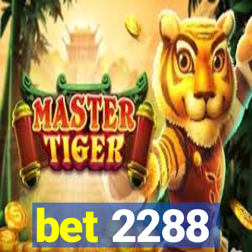 bet 2288