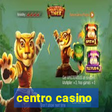 centro casino