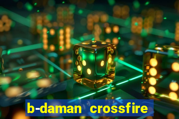 b-daman crossfire vol. 3