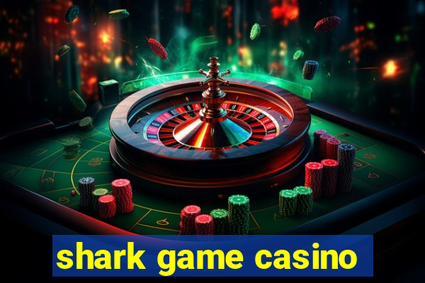 shark game casino