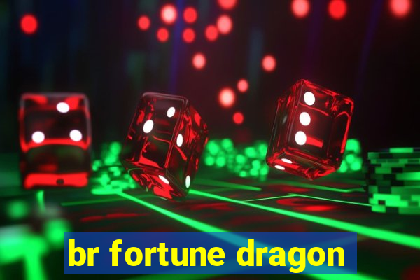 br fortune dragon