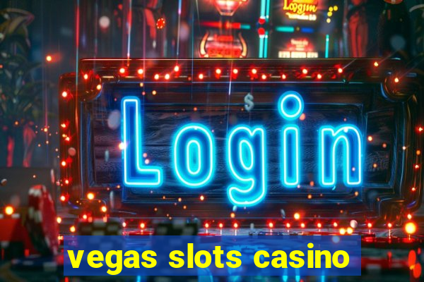 vegas slots casino