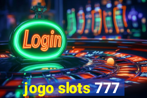 jogo slots 777