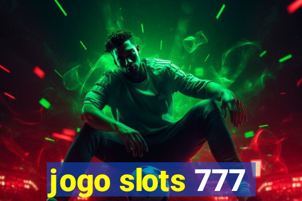 jogo slots 777