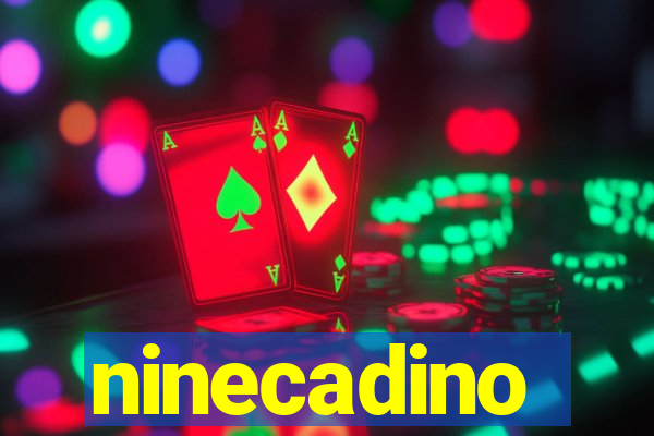 ninecadino