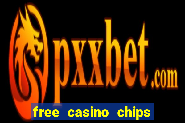 free casino chips no deposit