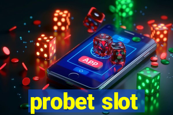 probet slot