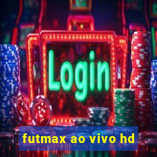 futmax ao vivo hd