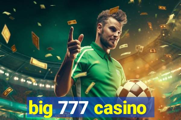 big 777 casino