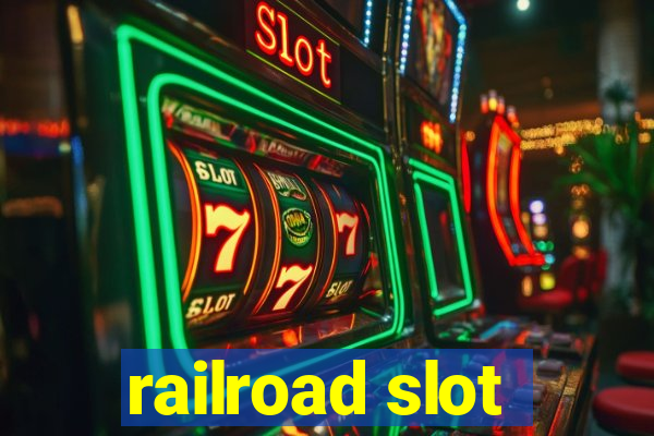 railroad slot