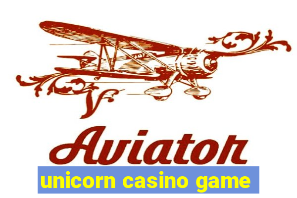 unicorn casino game