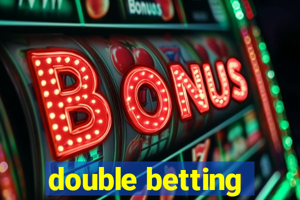 double betting