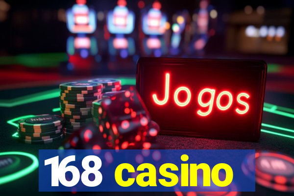 168 casino