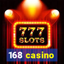 168 casino