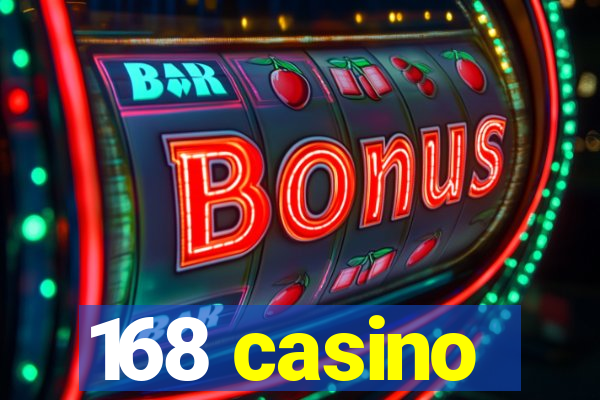 168 casino