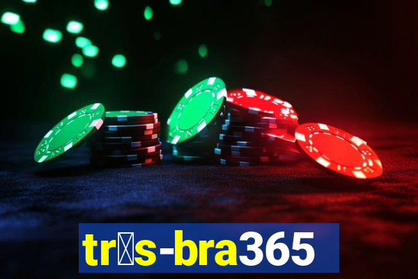 tr谩s-bra365